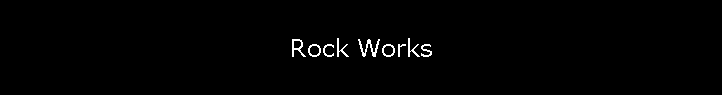 Rock Works