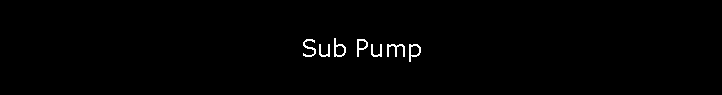 Sub Pump